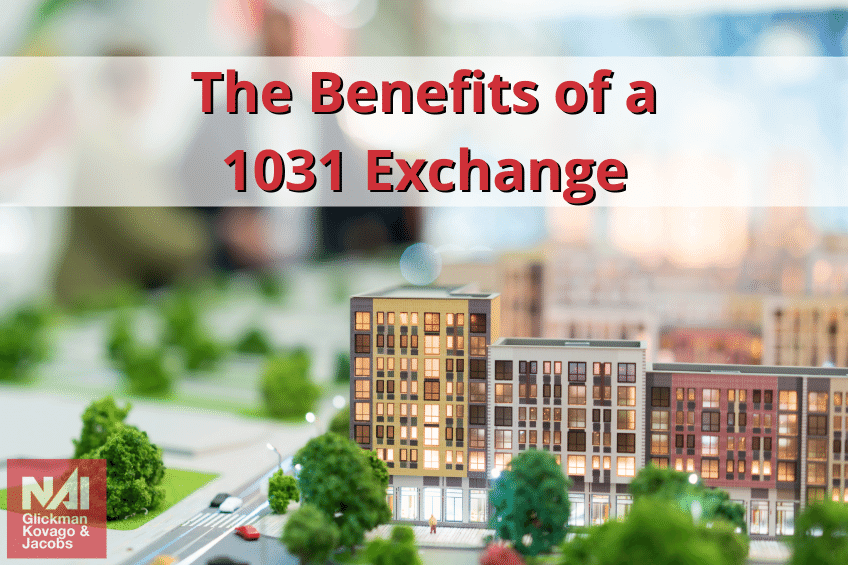 The Benefits of a 1031 Exchange