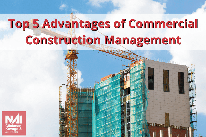 Top 5 Advantages of Commercial Construction Management