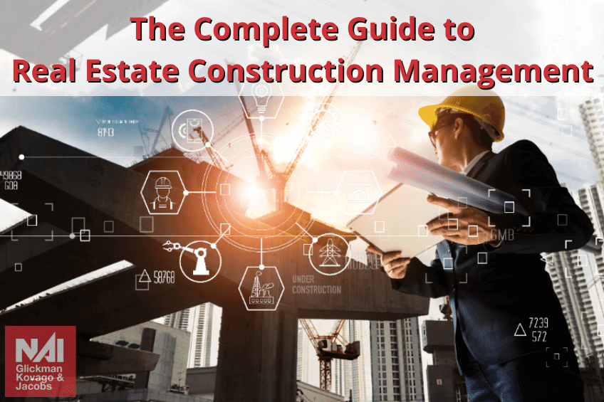 The Complete Guide to Real Estate Construction Management