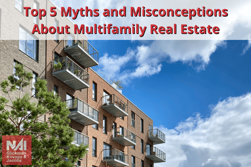 Top 5 Myths and Misconceptions About Multifamily Real Estate