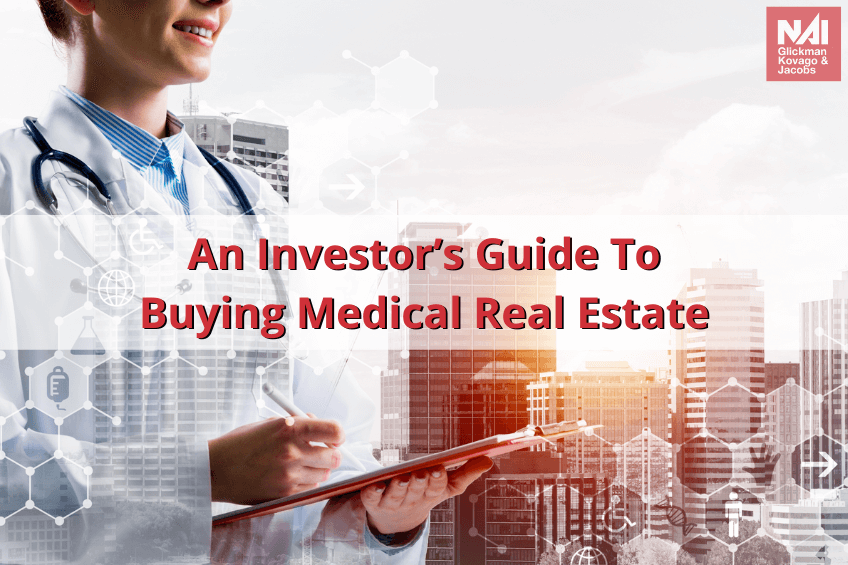 An Investor’s Guide to Medical Real Estate