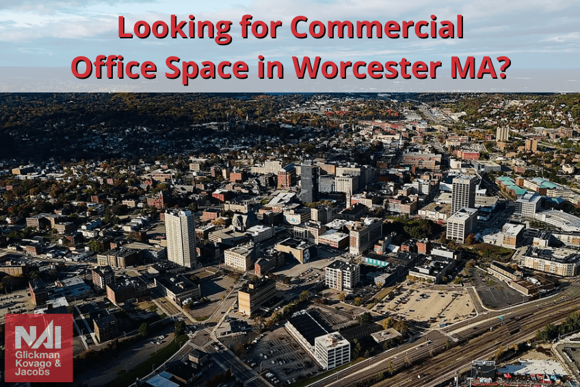 Looking for Commercial Office Space in Worcester MA? Read This First